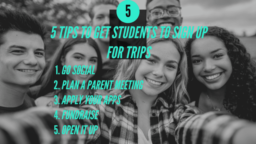 5 easy tips to get students to sign up for trips